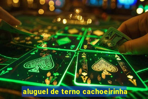 aluguel de terno cachoeirinha